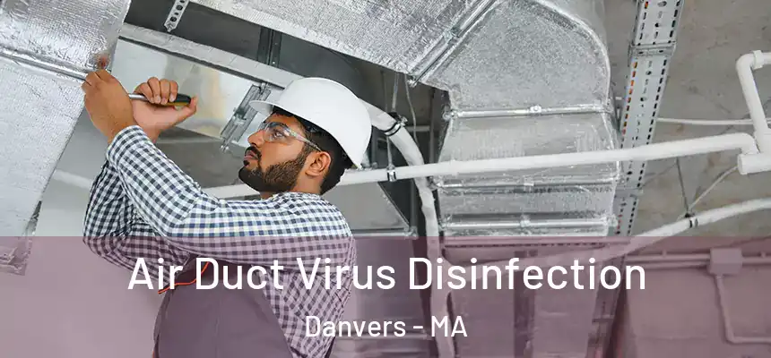  Air Duct Virus Disinfection Danvers - MA