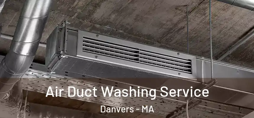  Air Duct Washing Service Danvers - MA