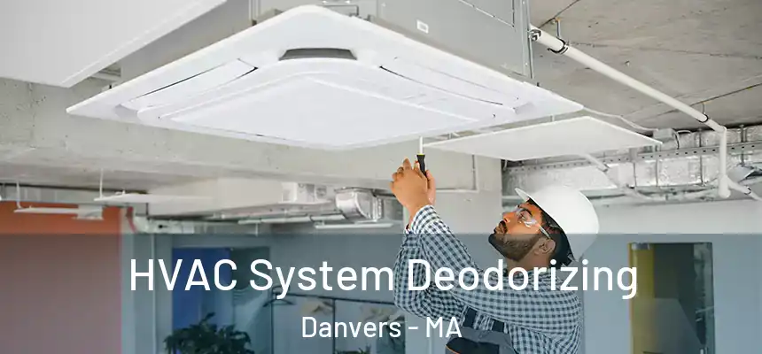  HVAC System Deodorizing Danvers - MA